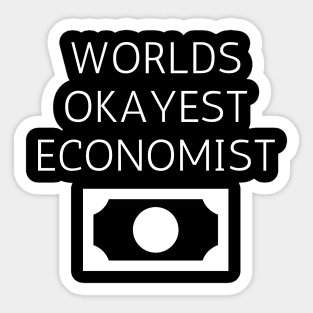 World okayest economist Sticker